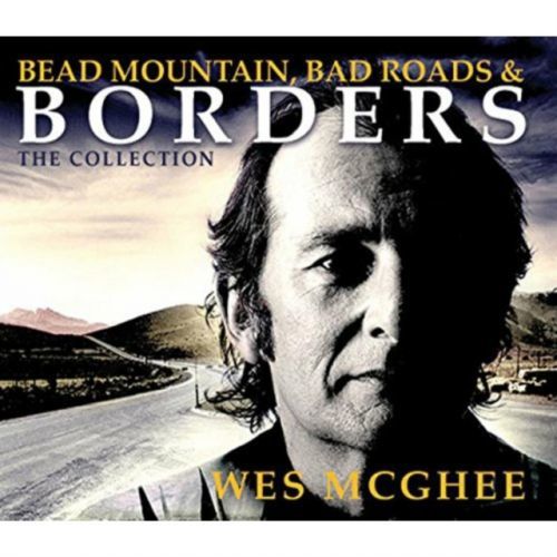 Bead Mountain, Bad Roads and Borders (Wes McGhee) (CD / Box Set)