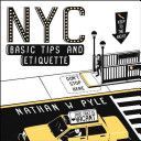 NYC Basic Tips and Etiquette (Pyle Nathan W.)(Paperback)