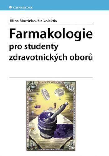 Farmakologie - Jiřina Martínková, kolektiv a - e-kniha