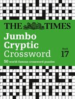 Times Jumbo Cryptic Crossword Book 17 - The World's Most Challenging Cryptic Crossword (The Times Mind Games)(Paperback / softback)