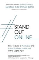 #StandOutOnline - How to Build a Profitable and Influential Personal Brand in the Digital Age (Courtenay-Smith Natasha)(Paperback / softback)