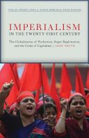 Imperialism in the Twenty-First Century - Globalization, Super-Exploitation, and Capitalism S Final Crisis (Smith John)(Paperback)