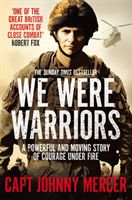We Were Warriors - A powerful and moving story of courage under fire (Mercer Johnny)(Paperback)