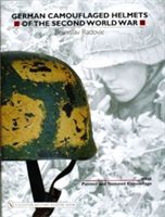 German Camouflaged Helmets of the Second World War: Volume 1: Painted and Textured Camouflage (Radovic Branislav)(Pevná vazba)