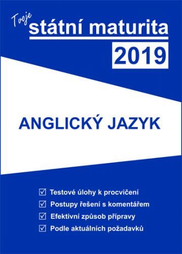 Tvoje státní maturita 2019 - Anglický jazyk - neuveden