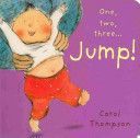 Jump! (Thompson Carol)(Board book)