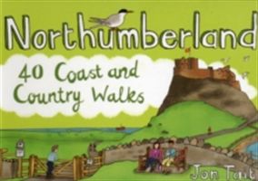 Northumberland - 40 Coast and Country Walks (Tait Jon)(Paperback)