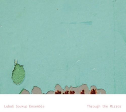 Through the Mirror (Lubos Soukup Ensemble) (CD / Album)