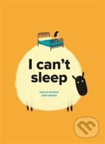 I Can't Sleep - Gracia Iglesias, Ximo Abadia (ilustrácie)