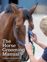 Horse Grooming Manual (Pocklington Alison)(Paperback)