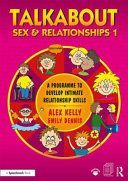 Talkabout Sex and Relationships 1 - A Programme to Develop Intimate Relationship Skills (Kelly Alex)(Paperback)