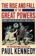 Rise and Fall of the Great Powers - Economic Change and Military Conflict from 1500-2000 (Kennedy Paul)(Paperback)