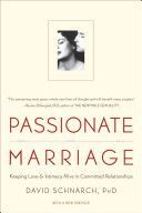 Passionate Marriage - Keeping Love and Intimacy Alive in Committed Relationships (Schnarch David PhD)(Paperback)