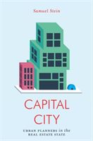 Capital City - Gentrification and the Real Estate State (Stein Samuel)(Paperback / softback)