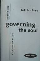 Governing the Soul - Shaping of the Private Self (Rose Nikolas)(Paperback)