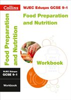 WJEC Eduqas GCSE 9-1 Food Preparation and Nutrition Workbook (Collins GCSE)(Paperback / softback)