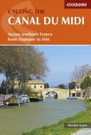 Cycling the Canal Du MIDI - Across Southern France from Toulouse to Sete (Lyons Declan)(Paperback)