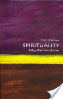 Spirituality: A Very Short Introduction (Sheldrake Philip (Senior Research Fellow in the Cambridge Theological Federation Honorary Professor of the University of Wales and a regular visiting professor in the United States.))(Paperback)