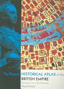 Penguin Historical Atlas of the British Empire (Dalziel Nigel)(Paperback)