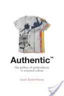 Authentic' - The Politics of Ambivalence in a Brand Culture (Banet-Weiser Sarah)(Paperback)