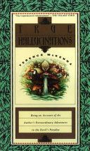 True Hallucinations - Being an Account of the Author's Extraordinary Adventures in the Devil's Paradise (McKenna Terence)(Paperback)