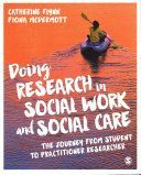 Doing Research in Social Work and Social Care - The Journey from Student to Practitioner Researcher (Flynn Catherine)(Paperback)