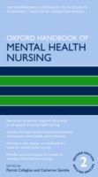 Oxford Handbook of Mental Health Nursing (Callaghan Patrick (Professor of Mental Health Nursing University of Nottingham Queens Medical Centre Nottingham UK))(Paperback)