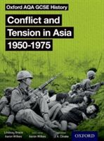 Oxford AQA GCSE History: Conflict and Tension in Asia 1950-1975 Student Book (Wilkes Aaron)(Paperback)