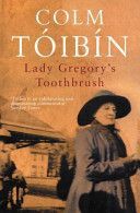 Lady Gregory's Toothbrush (Toibin Colm)(Paperback)
