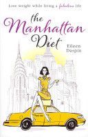 Manhattan Diet - The Chic Women's Secrets to a Slim and Delicious Life (Daspin Eileen)(Paperback)