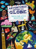 Adventures Around the Globe - Packed Full of Maps, Activities and Over 250 Stickers (Lonely Planet Kids)(Paperback)