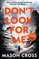 Don't Look For Me - Carter Blake Book 4 (Cross Mason)(Paperback)