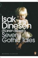 Seven Gothic Tales - The Roads Round Pisa; The Old Chevalier; the Monkey; The Deluge at Norderney; The Supper at Elsinore; The Dreamers; The Poet (Dinesen Isak)(Paperback)