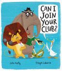 Can I Join Your Club? (Kelly John)(Paperback)