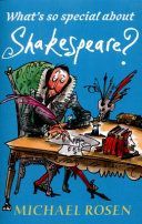 What's So Special About Shakespeare? (Rosen Michael)(Paperback)