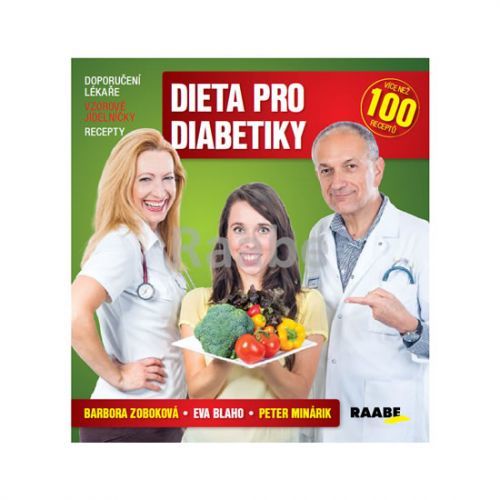 Dieta pro diabetiky - Doporučení lékaře, vzorové jídelníčky, recepty
					 - Zoboková Barbora, Blaho Eva, Minárik Peter,