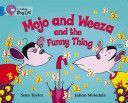 Mojo and Weeza and the Funny Thing - Band 04/Blue (Taylor Sean)(Paperback)