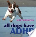 All Dogs Have ADHD (Hoopmann Kathy)(Pevná vazba)
