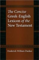 Concise Greek-English Lexicon of the New Testament (Danker Frederick W.)(Pevná vazba)