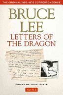 Bruce Lee: Letters of the Dragon - The Original 1958-1973 Correspondence (Lee Bruce)(Paperback)