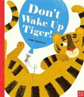 Don't Wake Up Tiger! (Teckentrup Britta)(Paperback)