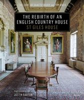 Rebirth of an English Country House - St. Giles House (Shaftsbury Earl Of)(Pevná vazba)