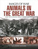 Animals in the Great War (Moore Lucinda)(Paperback)
