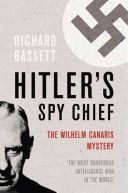 Hitler's Spy Chief - The Wilhelm Canaris Mystery (Bassett Richard)(Paperback)