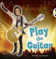 BC NF Blue (KS1) C/1B Play the Guitar (Cartwright Pauline)(Paperback / softback)