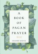 Book of Pagan Prayer (Serith Ceisiwr (Ceisiwr Serith))(Paperback / softback)
