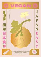 Vegan JapanEasy - Classic & modern vegan Japanese recipes to cook at home (Anderson Tim)(Pevná vazba)