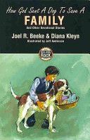 How God Sent a Dog to Save a Family - and Other Devotional Stories (Beeke Joel R.)(Paperback)