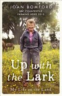Up with the Lark - My Life on the Land (Bomford Joan)(Paperback)