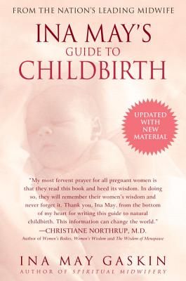 Ina May's Guide to Childbirth: Updated with New Material (Gaskin Ina May)(Paperback)